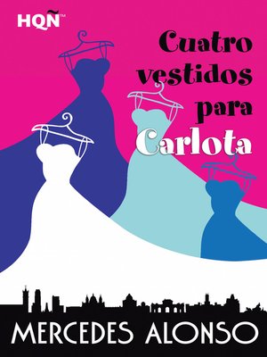 cover image of Cuatro vestidos para Carlota